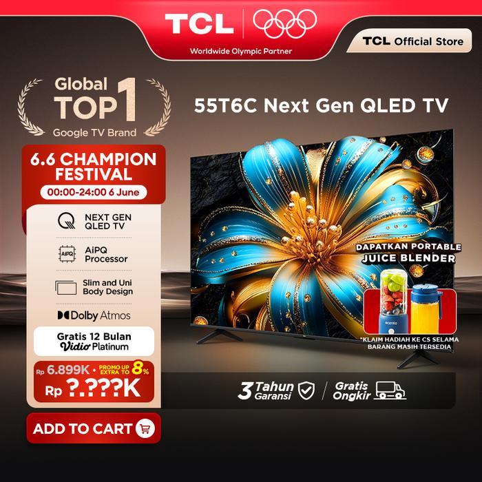 TCL Next Gen QLED 55 inch T6C - 4K Google TV - HVA Panel - HDR 10+ - Dolby Vision & Atmos - Google A