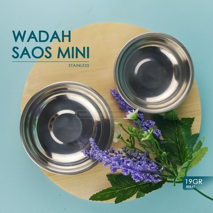 PISIN PIRING KECIL TEMPAT WADAH SAOS SAMBAL BUMBU KECAP STAINLESS STEEL UKURAN MINI
