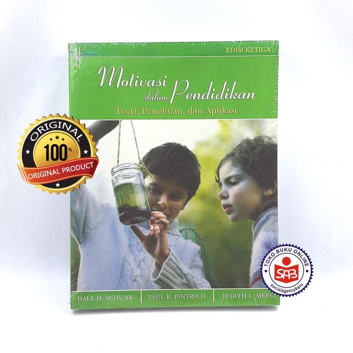 MOTIVASI DALAM PENDIDIKAN TEORI PENELITIAN & APLIKASI - DALE H. SCHUNK