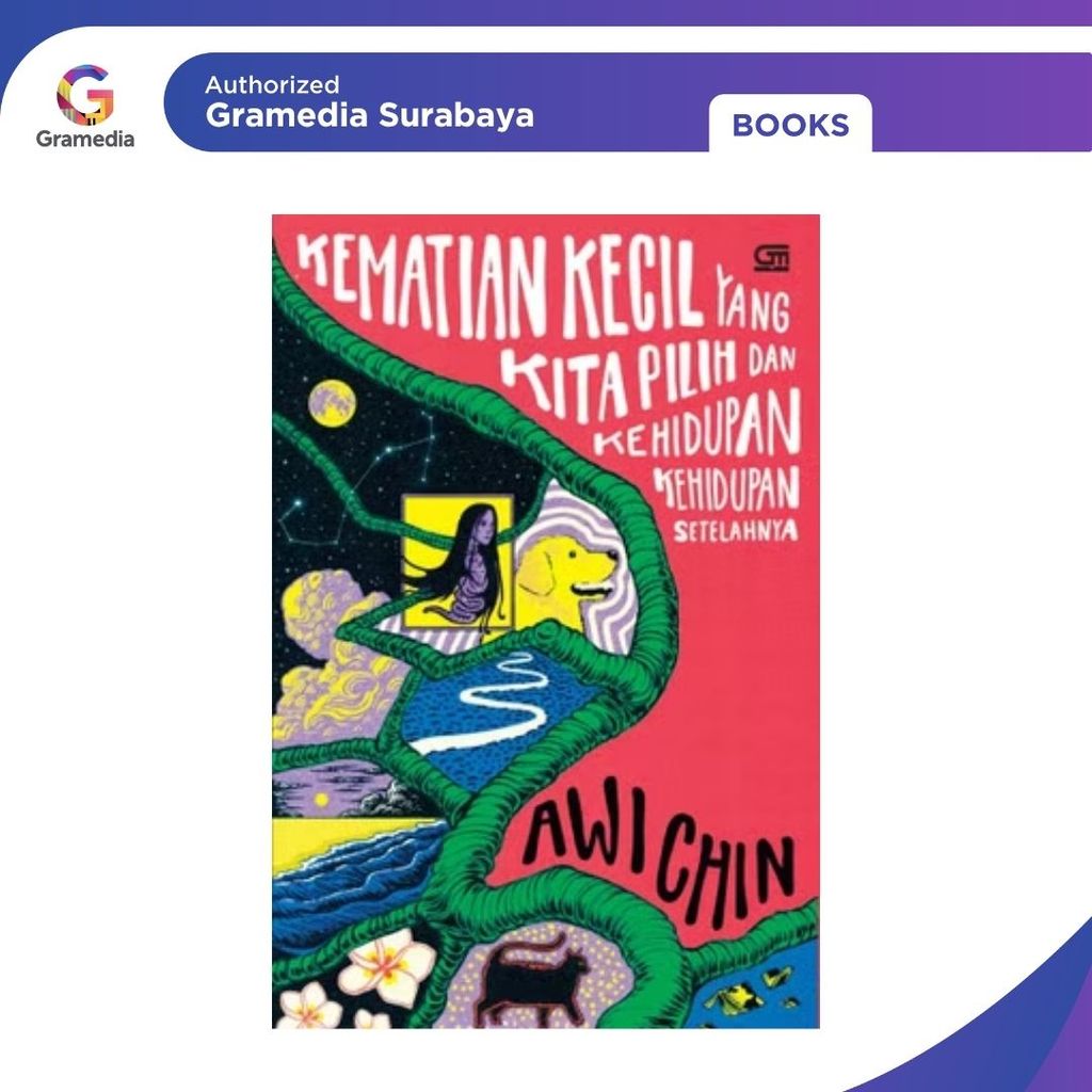 Gramedia Surabaya - Kematian Kecil Yang Kita Pilih Dan Kehidupan-Kehidupan Setelahnya