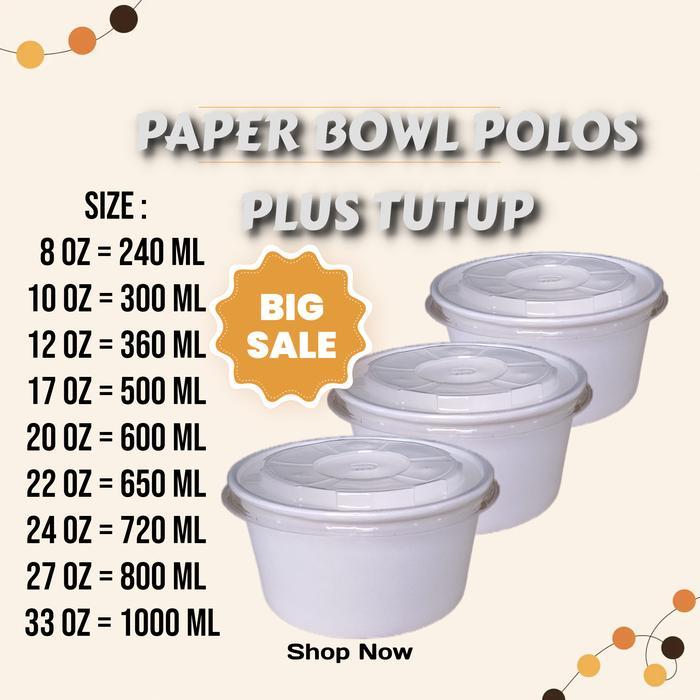 Paper Bowl Polos+ Tutup 8Oz 10Oz 12Oz 17Oz 20Oz 22Oz 24Oz 27Oz 33Oz Tbk