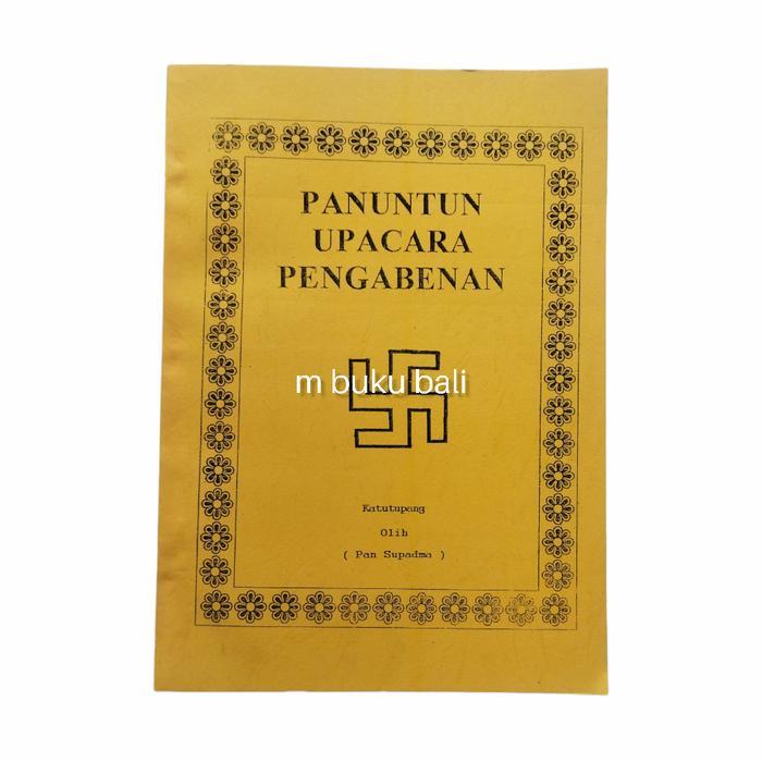 Buku Panuntun Upacara Pengabenan Ngaben Hindu Bali Panduan Lengkap