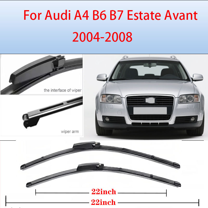 For Audi A4 B6 B7 Estate Avant 2004 2005 2006 2007 2008 Wiper Front Wiper Blades Windshield 22"+22"