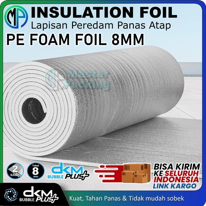 Pe Foam Foil Dkm 120Cm X 25M X 8Mm / Bubble Alumunium Foil / Insulation Foil Peredam Panas Atap