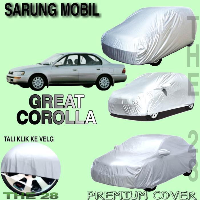 Sarung Mobil Great Corolla Polos Body Cover Great Corolla Premium