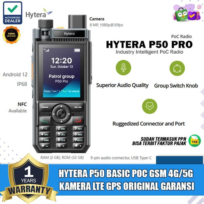 Hytera P50 Pro PoC GSM 4G 5G Kamera NFC GPS HT POC Hytera P50 PRO p50 pro Original Garansi