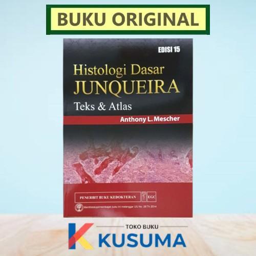 Promo Histologi Dasar Junqueira Teks & Atlas Edisi 15 Original Terlaris