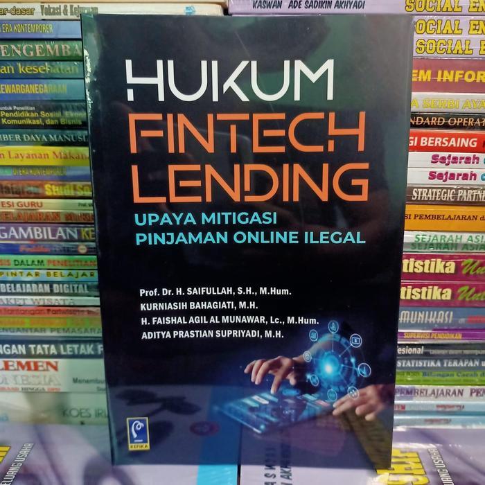 Buku Hukum Fintech Lending Mitigasi Pinjaman Online Ilegal