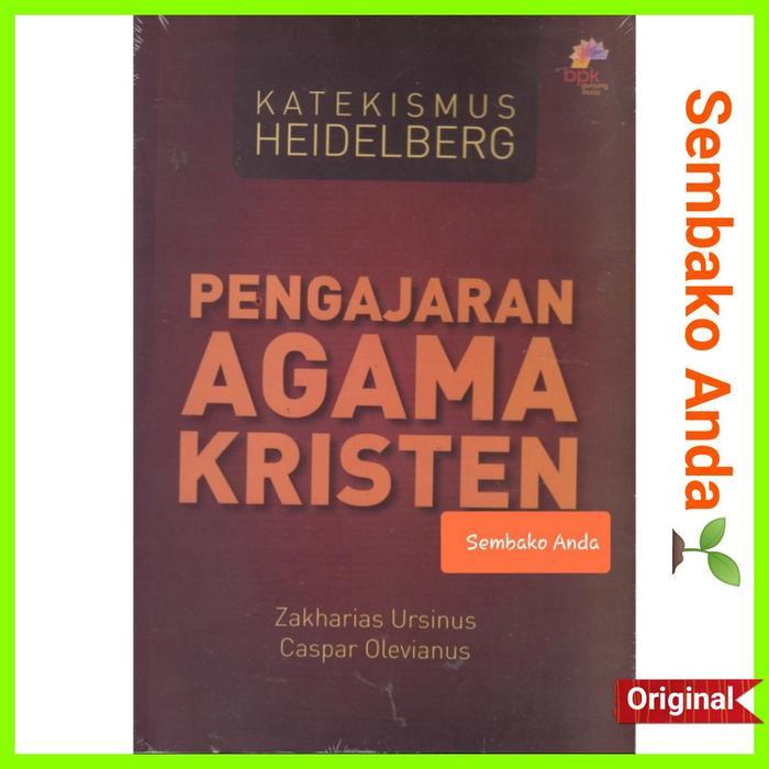 Buku Katekismus Heidelberg - Pengajaran Agama Kristen