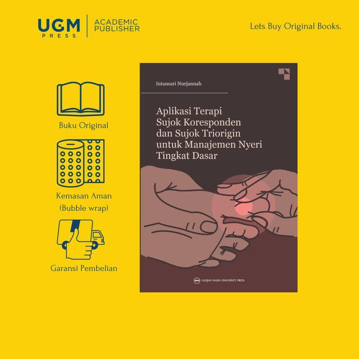 Buku Aplikasi Terapi Sujok Koresponden dan Sujok Triorigin untuk Manajemen Nyeri Tingkat Dasar