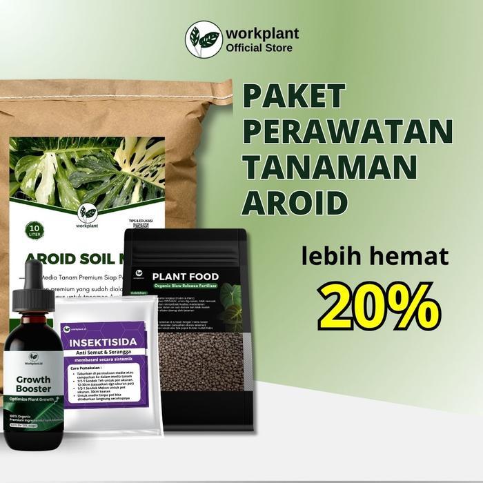 Workplant - Paket Perawatan Tanaman Aroid Growth Booster Pupuk Nutrisi Tanam Tanaman Hias Aroid