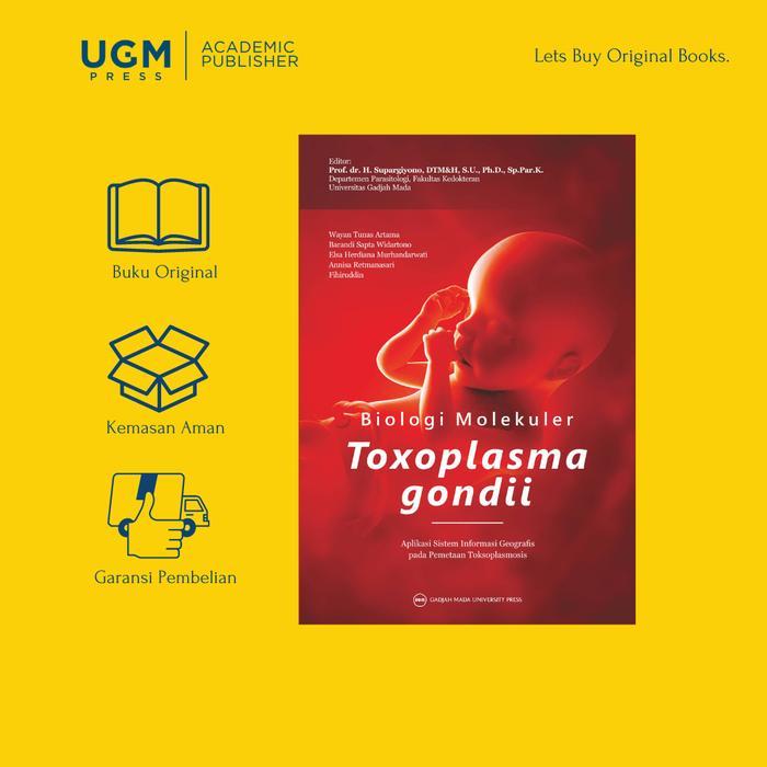 Buku Biologi Molekuler Toxoplasma Gondii UGM Press