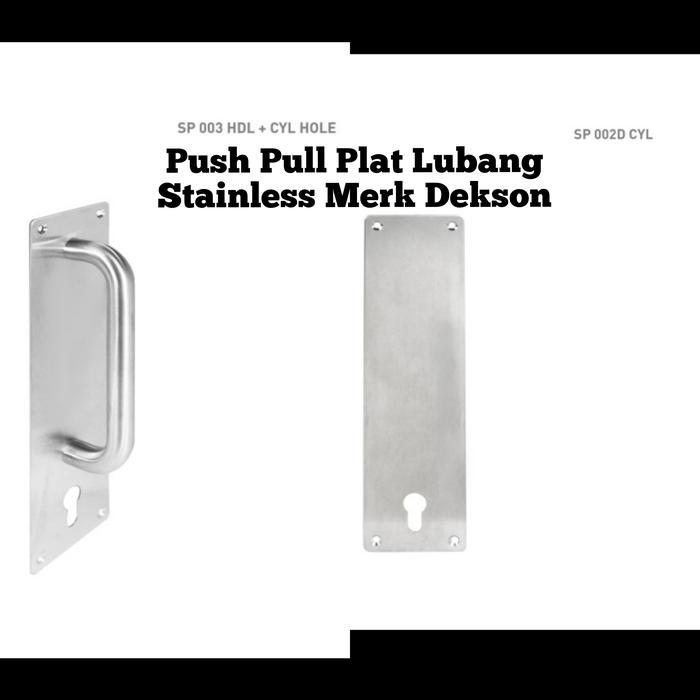 Sign Plate Dekson SP 003 HDL Cyl Hole SSS+SP 002D Dekson Handle Dorong Kualitas Premium