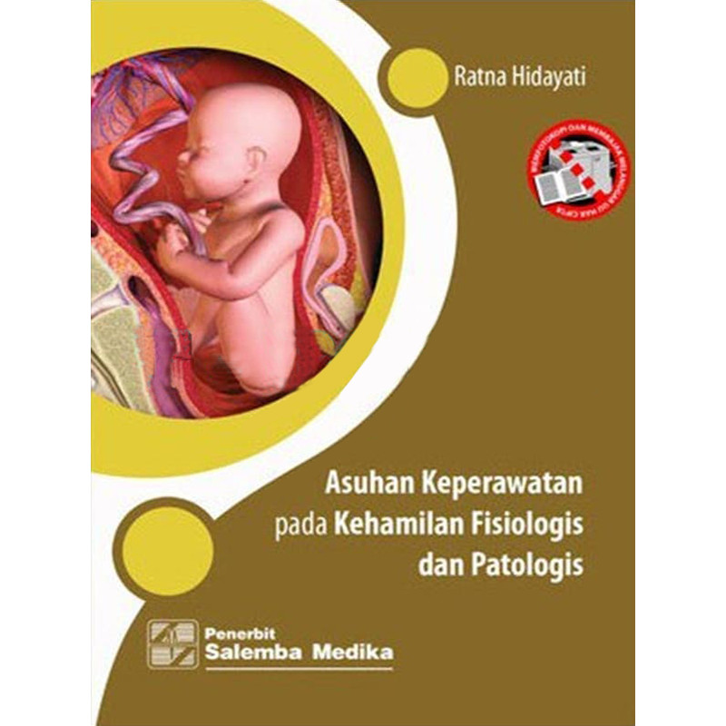 Asuhan Keperawatan Kehamilan Fisiologis dan Patologis/Ratna
