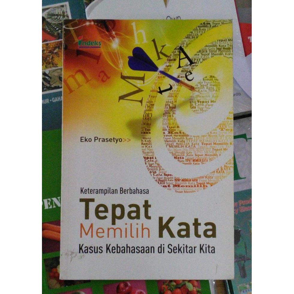 ` BUKU KETERAMPILAN BERBAHASA TEPAT MEMILIH KATA KASUS KEBAHASAAN