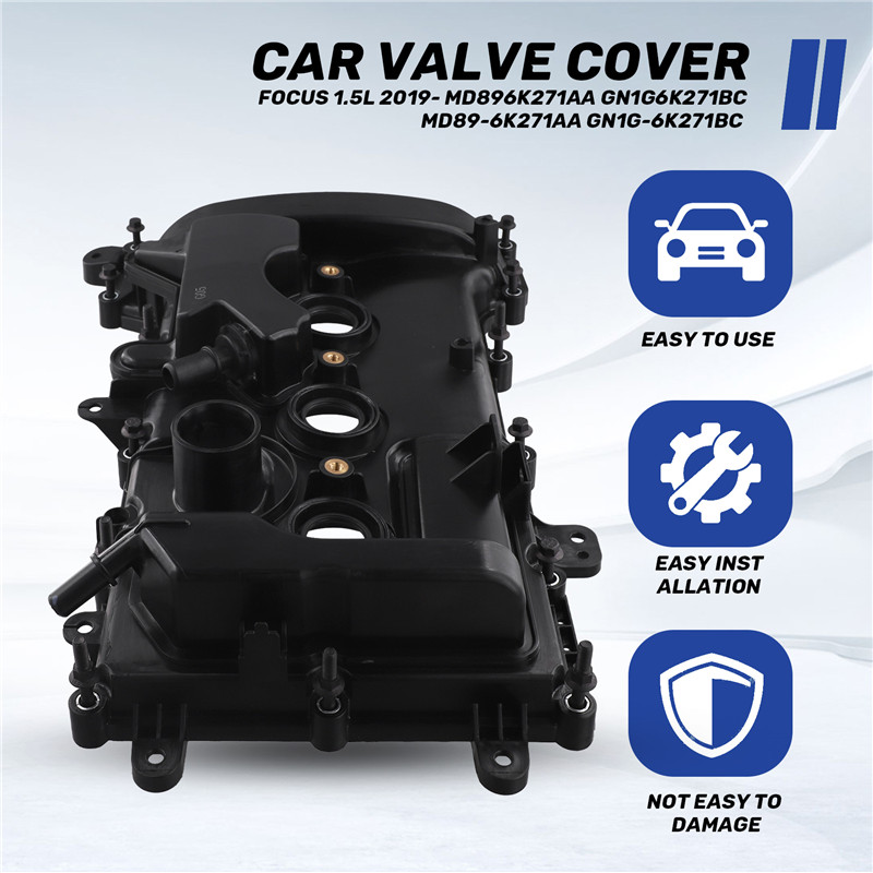 CAR VALVE COVER FOR FORD FOCUS 1.5L 2019- MD896K271AA GN1G6K271BC MD89-6K271AA GN1G-6K271BC-ABQA