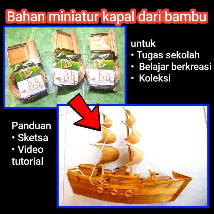 TERMURAH MINIATUR KAPAL DARI BAMBU,BAHAN KERAJINAN PROMO