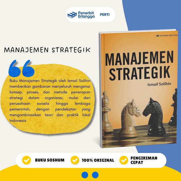 [Erlangga Official] Buku Referensi Mahasiswa: Manajemen Strategik - Ismail Solihin