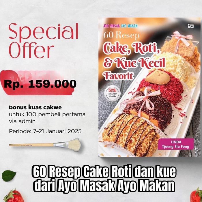 AYO MASAK AYO MAKAN 60 RESEP CAKE ROTI DAN KUE