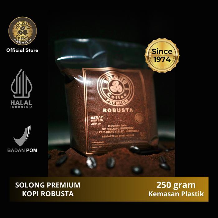 Premium SOLONG PREMIUM Kopi Robusta 250 Gram - Biji Kopi/ Bubuk Kasar/ Bubuk Halus Kemasan Plastik