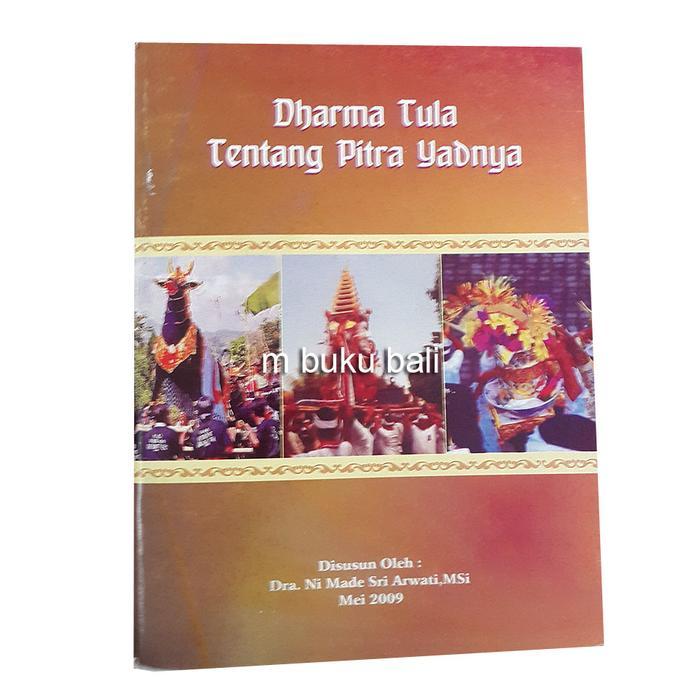 Buku Dharma Tula tentang Pitra Yadnya Panduan Upacara Ngaben dan Tradisi Hindu Ukuran A5