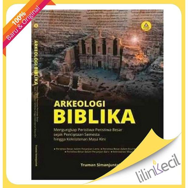 Buku Arkeologi Biblika - Trauman Simanjuntak - Bukti Sejarah Alkitab