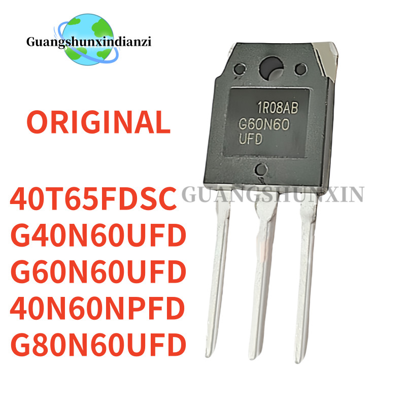10PCS 100% New Original G40N60UFD G60N60UFD 40T65FDSC 40N60NPFD G80N60UFD triode IGBT tube G40N60
