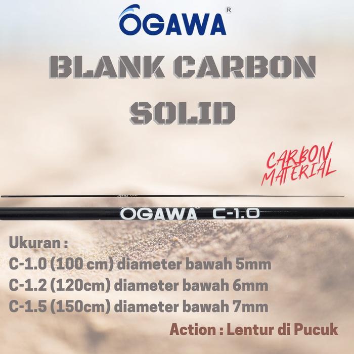 Blank Joran Carbon Solid Ogawa Action Lentur Di Ujung Spek Diatas Oregon Slender Tegek