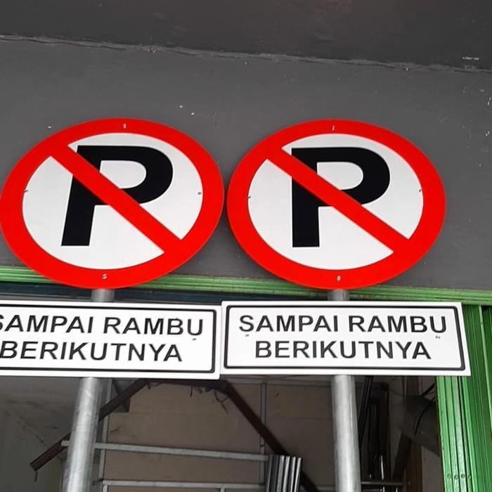 

RAMBU DILARANG PARKIR UKURAN DIAMETER 45 CM. PLAT ACP 3MM. CUSTOM