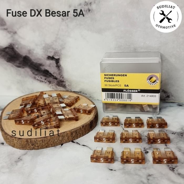 FUSE DX BESAR 5A SEKRING TUSUK / TANCAP BESAR - FLOSSER GERMANY