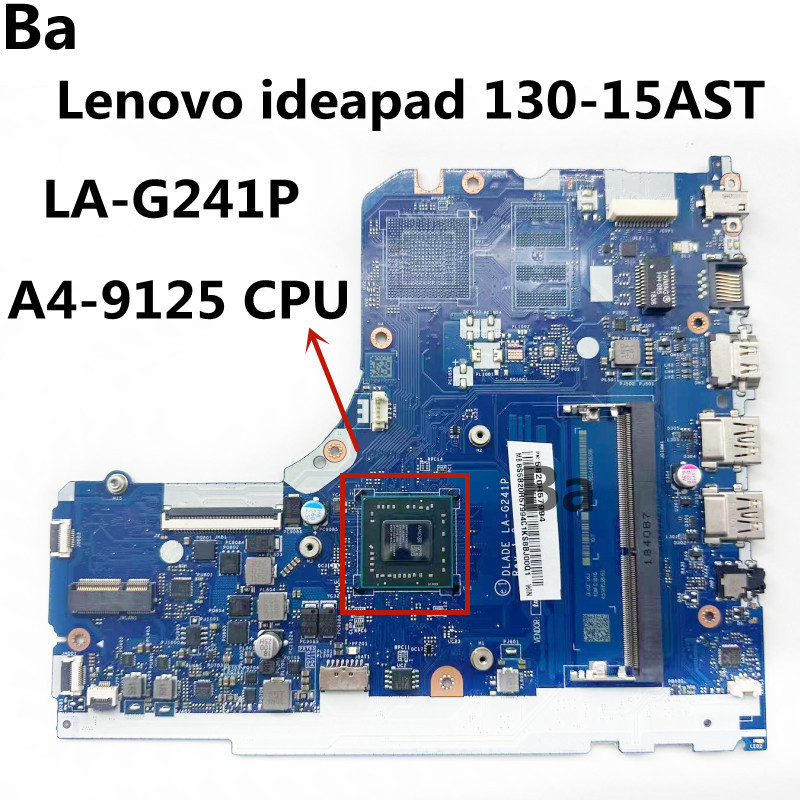 Casing Laptop For Lenovo Ideapad 130-15AST Laptop Motherboard LA-G241P With AMD  A4-9125 CPU DDR4 10