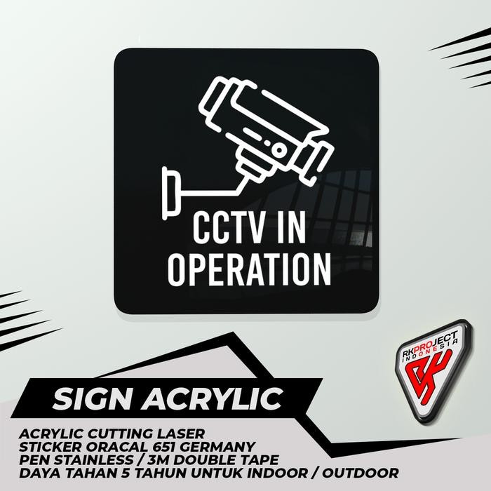

SIGN BOARD AKRILIK ACRYLIC CCTV IN OPERATION