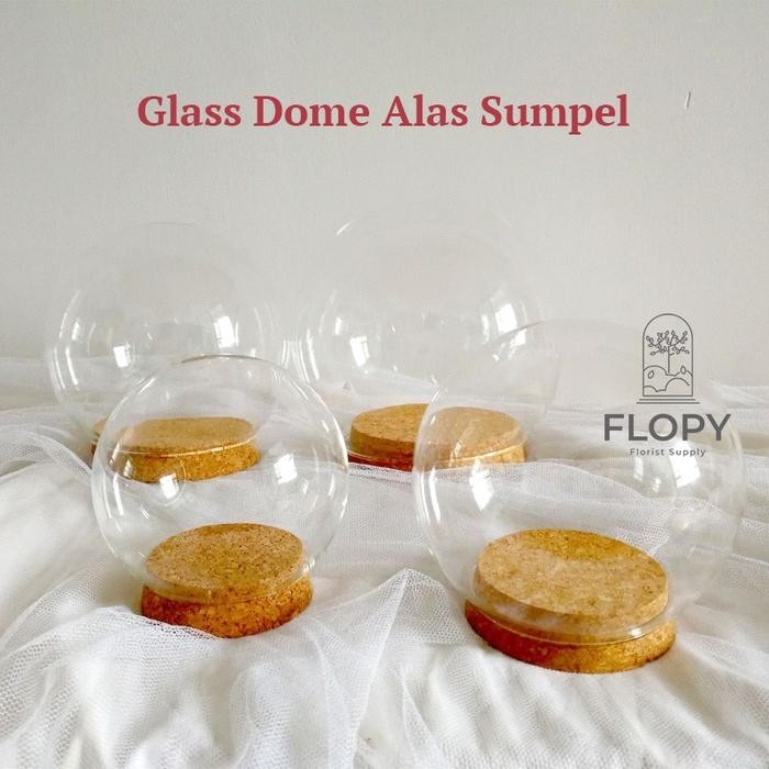 Pilihan- Glass Dome Circle Alas Sumpel/Bulat / Flower Dome Bulat Import