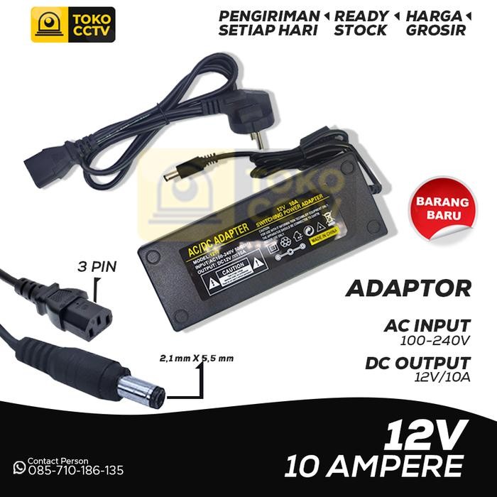 ADAPTOR 12V 10A REAL INPUT 100-240V OUTPUT DC 12V 10A 120W ORIGINAL QUALITY