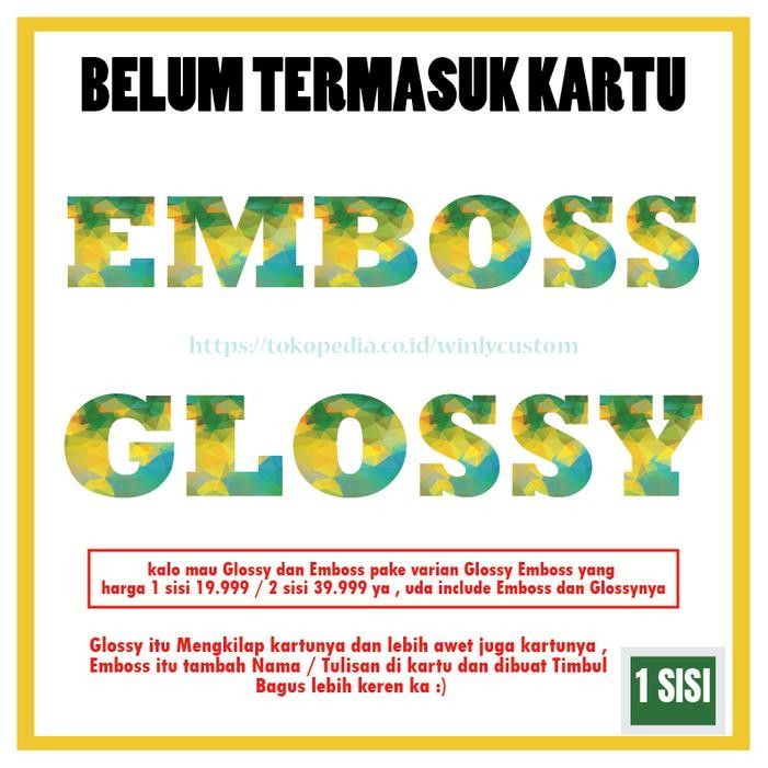 

New Tambahan Cetak Glossy / Emboss Nama / Huruf 1 sisi