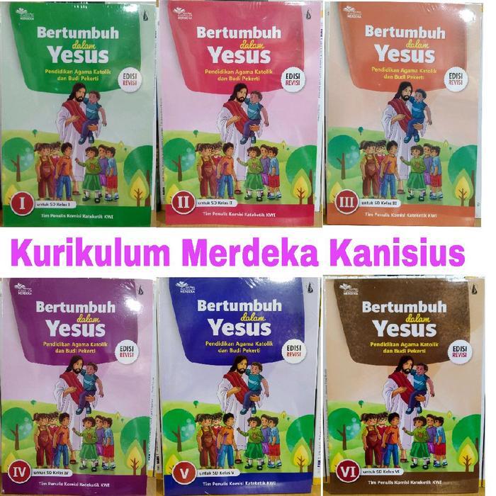 Bertumbuh Dalam Yesus Pendidikan Agama Katolik SD 1 2 3 4 5 6 Kurikulum Merdeka Kanisius