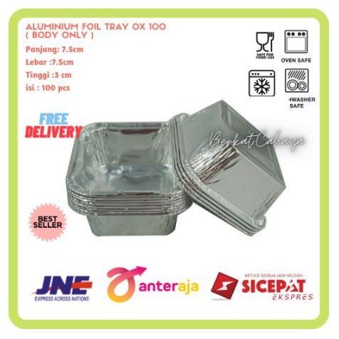 ALUMINIUM FOIL CUP OX 100 / ALUMUNIUM FOIL TRAY ISI 100