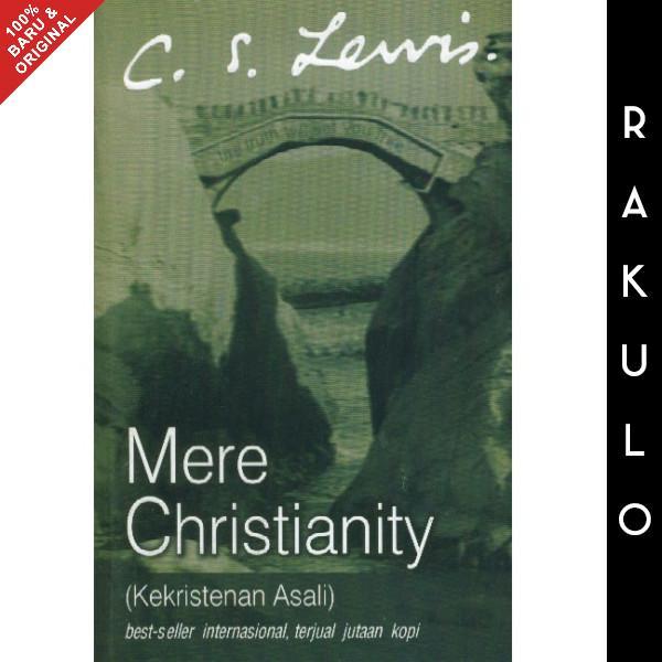 Terbaru Buku Mere Christianity (Kekristenan Asali) - Cs Lewis