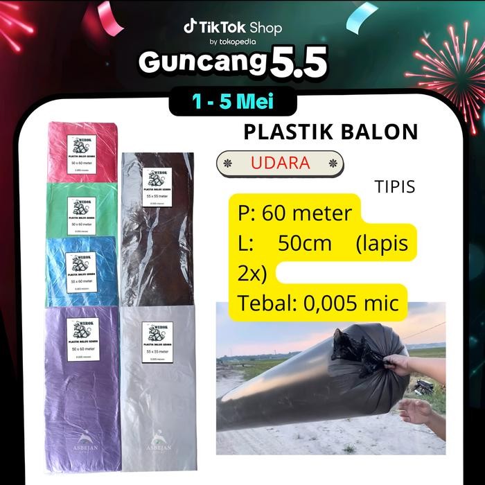PLASTIK BALON UDARA CACING PANJANG WONOSOBO 50X60 METER WARNA - MERAH HIJAU BIRU UNGU HITAM PUTIH