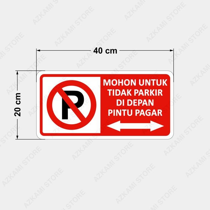 

RAMBU SIGN DILARANG PARKIR DI DEPAN PAGAR 40CM X 20CM PLAT ALUMUNIUM