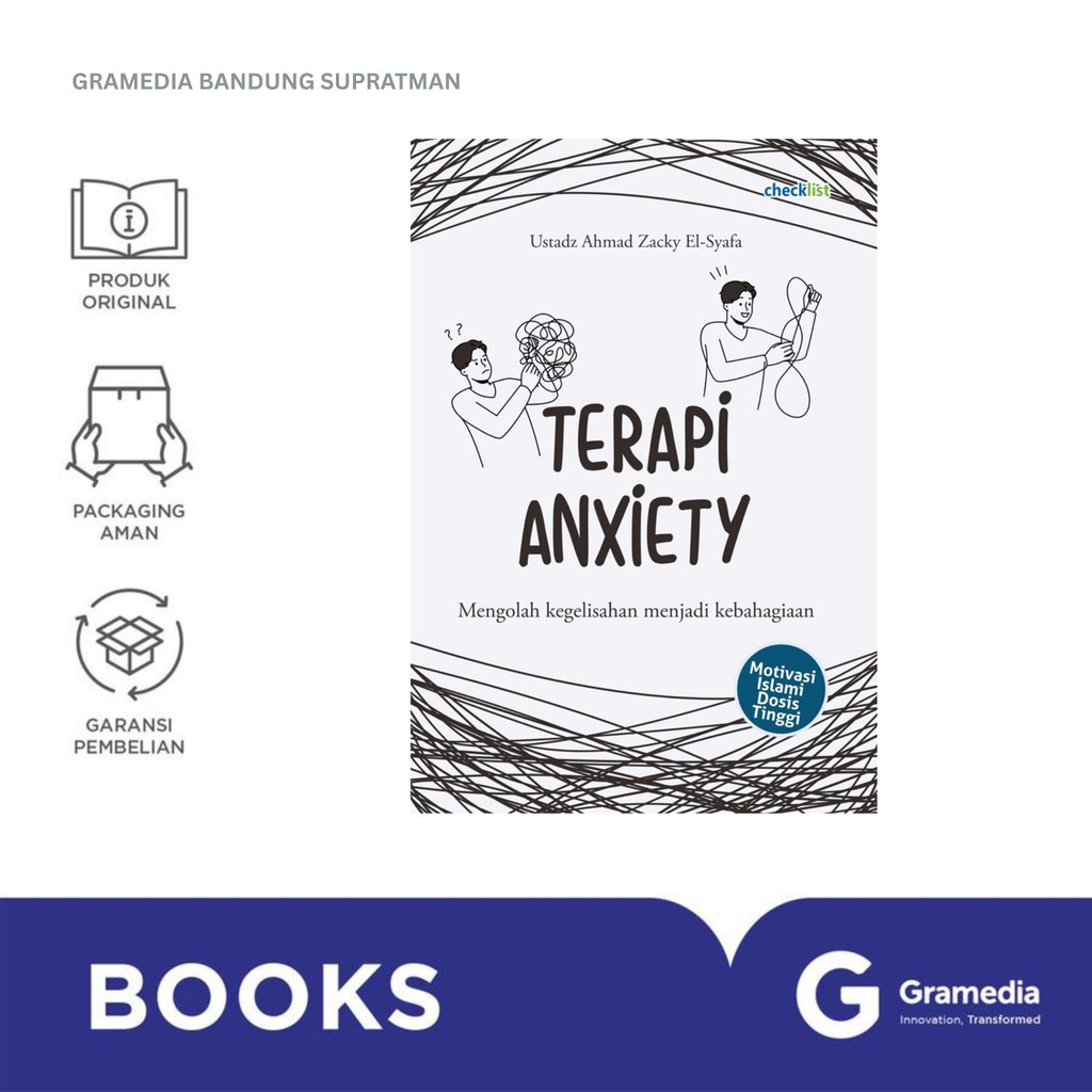 Gramedia Bandung Supratman | TERAPI ANXIETY MENGOLAH KEGELISAHAN MENJADI KEBAHAGIAAN | Buku Religion