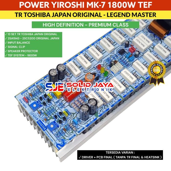 KIT POWER YIROSHI MK7 MK 7 MK-7 1800W PLUS TRANSISTOR TR FINAL FOR TOSHIBA 2SA1943 2SC5200 ASLI