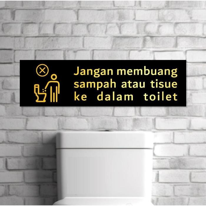 

PROMO!!! SIGN BOARD ACRYLIC JANGAN MEMBUANG SAMPAH DALAM TOILET AKRILIK TOILET MURAH