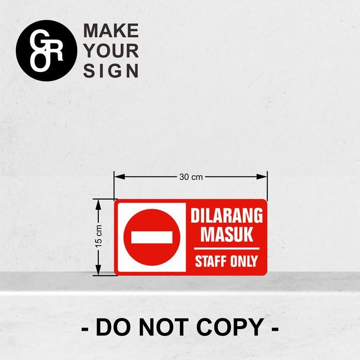 

RAMBU AKRILIK/ACRYLIC DILARANG MASUK STAFF ONLY 15X30CM