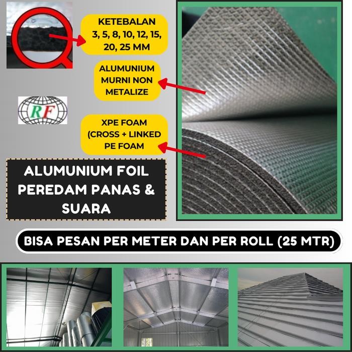 Peredam Panas Atap, alumunium foil, thermal foam insulation 10mm - 1m