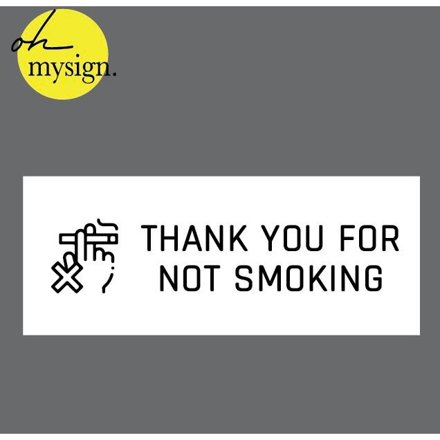 

SIGN NO SMOKING AKRILIK SIGNAGE THANK YOU FOR NOT SMOKING
