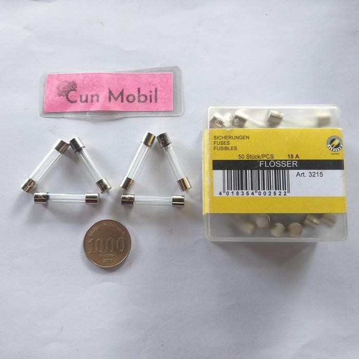 Jual Sekring Fuse Kaca Tabung 15A Flosser Made In Germany Utk Mobil Lama.