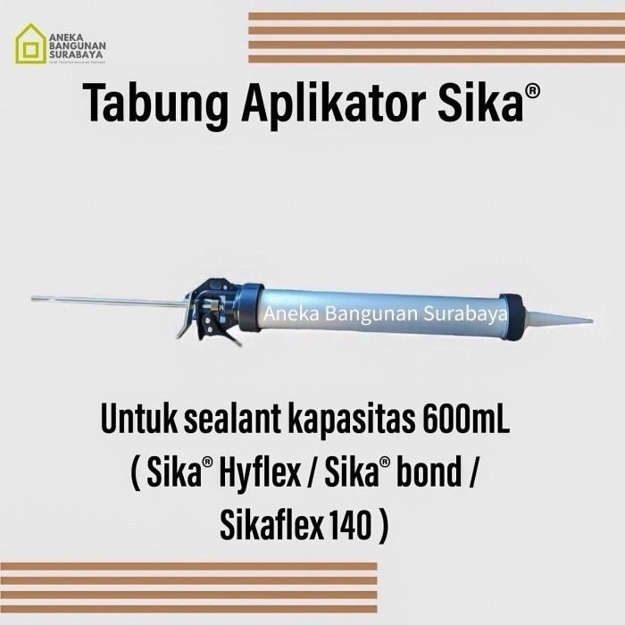 Sealant gun silicone Sika Hyflex alat tembak lem sosis silikon