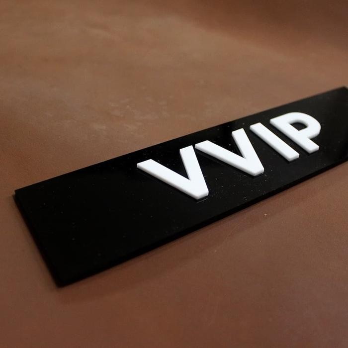 

CUSTOM SIGN VVIP SIGN AKRILIK SIGNAGE ACRYLIC VVIP