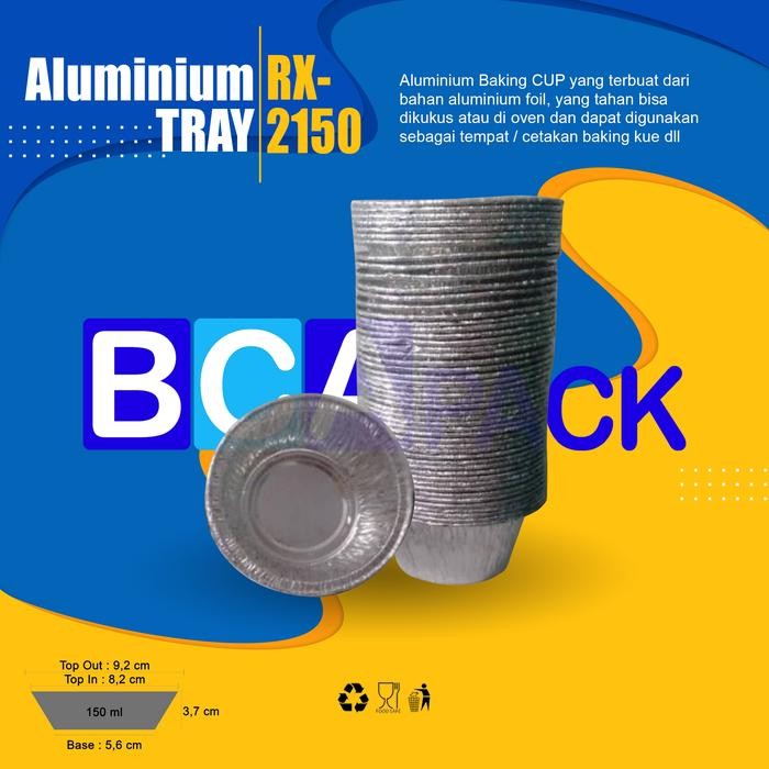 ( ISI 100 PCS ) ALUMINIUM MODEL CUP RX-2150 - WADAH ALUMINUM FOIL BULAT RX 2150